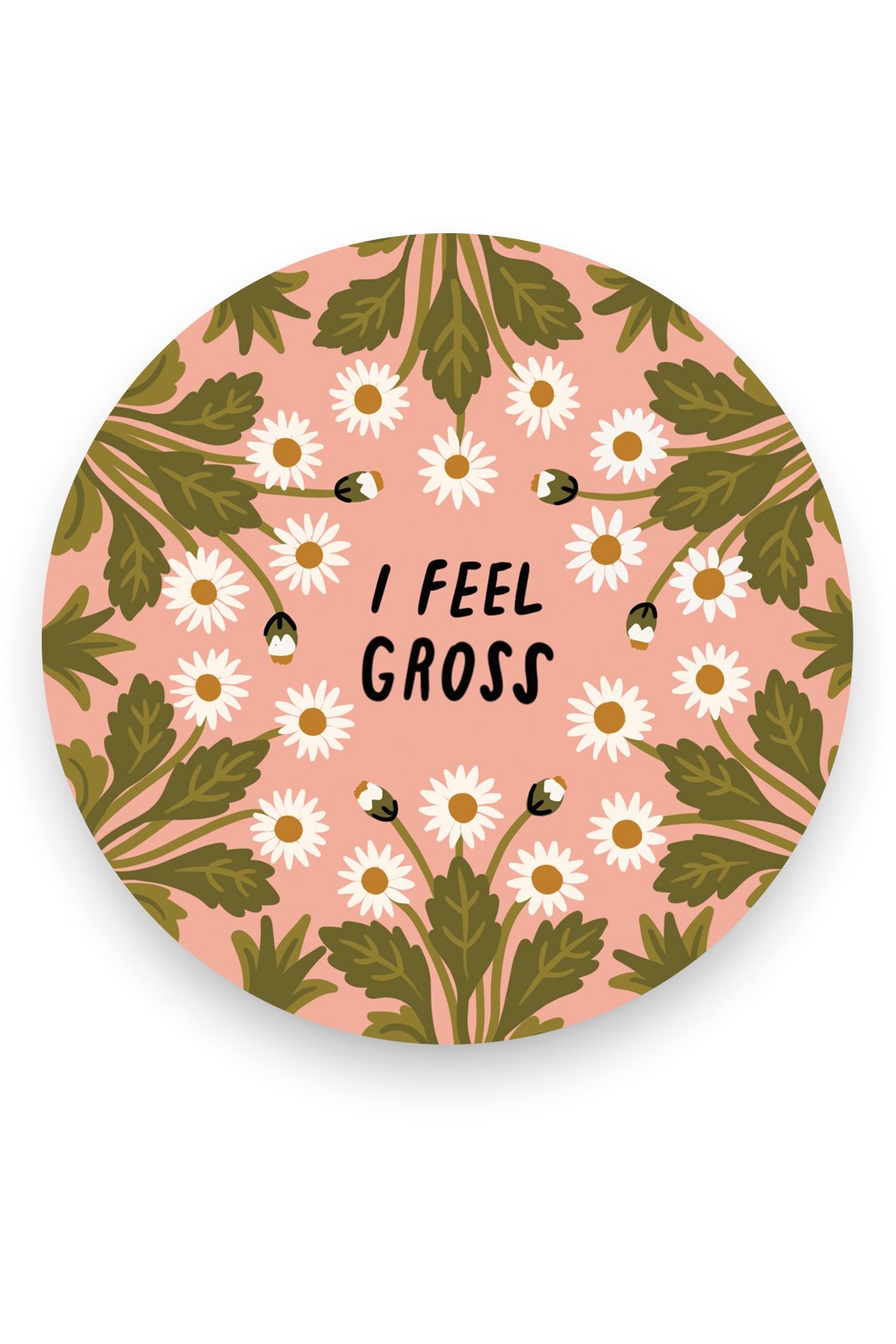 I Feel Gross Sticker