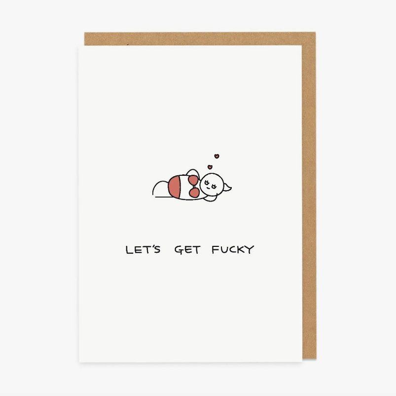 Let's Get Fucky Card