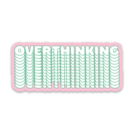 Overthinking Sticker