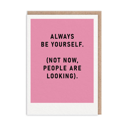 Always Be Yourself Card