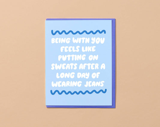 Putting On Sweats Love Card