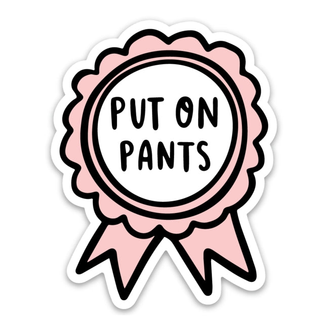 Put On Pants Sticker