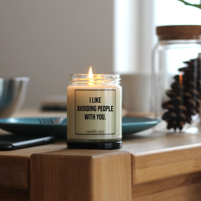 I Like Avoiding People With You Candle