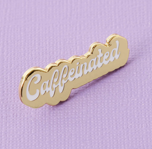 Caffeinated Enamel Pin